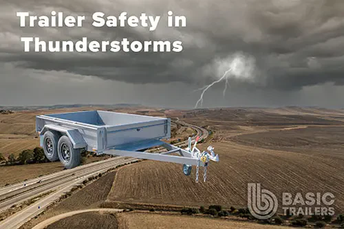 Trailer Safety In Thunderstorms